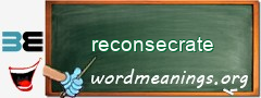 WordMeaning blackboard for reconsecrate